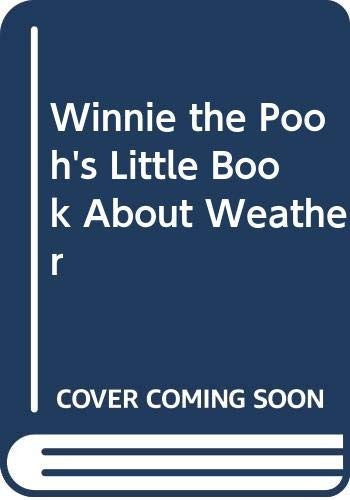Winnie the Pooh's Little Book About Weather