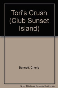 Club Sunset Island: Tori's Crush 