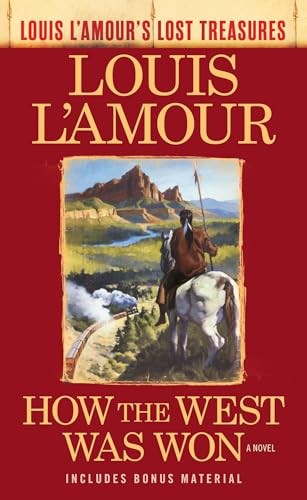 How the West Was Won (Louis L'Amour's Lost Treasures)