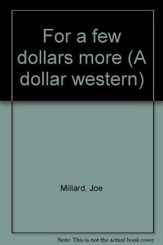 For a few dollars more (A dollar western)