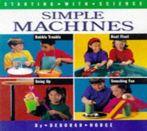 Starting with Science: Simple Machines      (Cased)