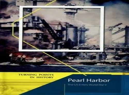 Turning Points in History: Pearl Harbor 2nd Edition HB