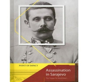 Turning Points in History: Assassination in Sarajevo 2nd Edition HB