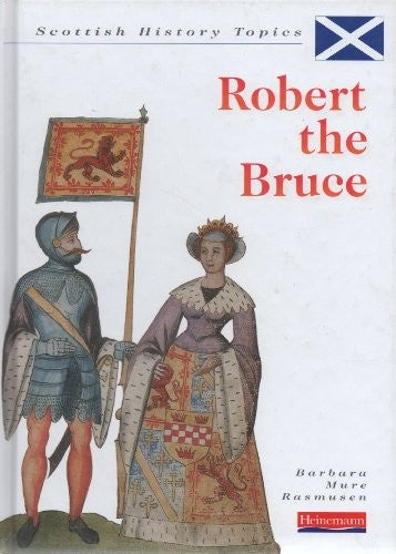 Scottish History: Robert the Bruce   (Cased)