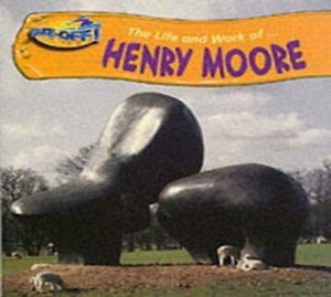 Take Off! Life and Work of Henry Moore Paperback 