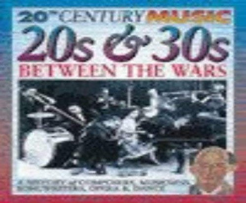 20th Century Music: The 20's and 30's: Between the Wars
