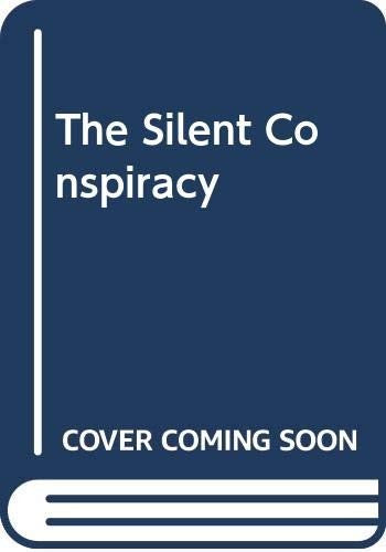The Silent Conspiracy