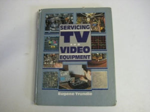 Servicing TV and Video Equipment 
