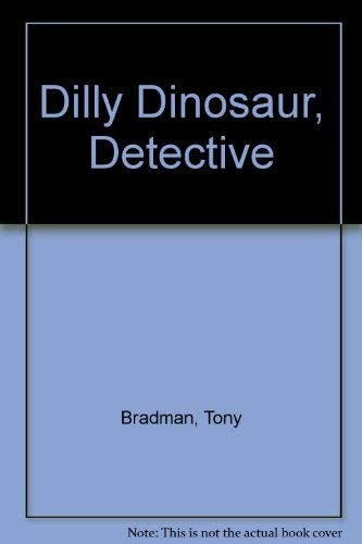 Dilly Dinosaur, Detective