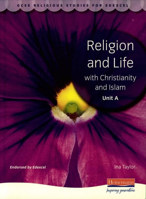 GCSE Religious Studies for Edexcel: Religion and Life with Christianity and Islam
