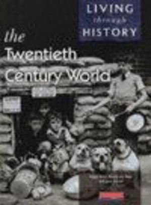 Living Through History: Core Book.  The 20th Century World