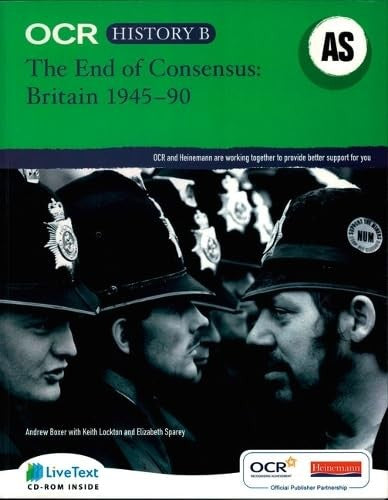 OCR A Level History B: The End of Consensus: Britain 1945-90