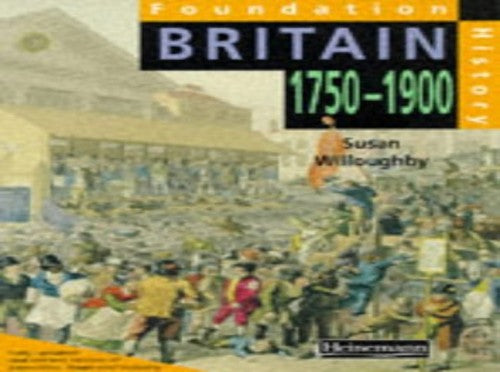 Foundation History: Student Book.  Britain 1750-1900