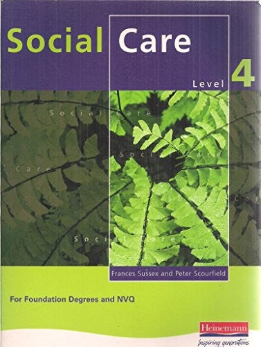 Social Care for NVQ Level 4 and Foundation Degrees