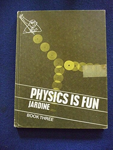 Physics is Fun