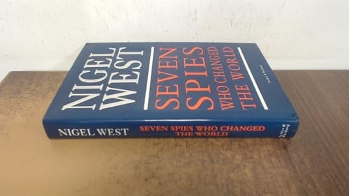 Seven Spies Who Changed the World