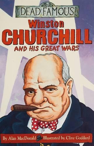 Dead Famous: Winston Churchill and His Great Wars