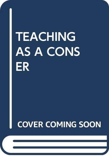Teaching as a Conser