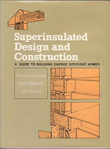 Superinsulated Design and Construction