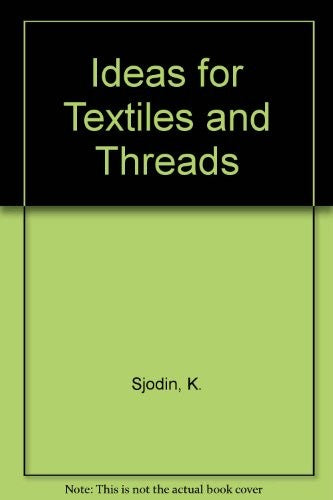 Ideas for Textiles and Threads