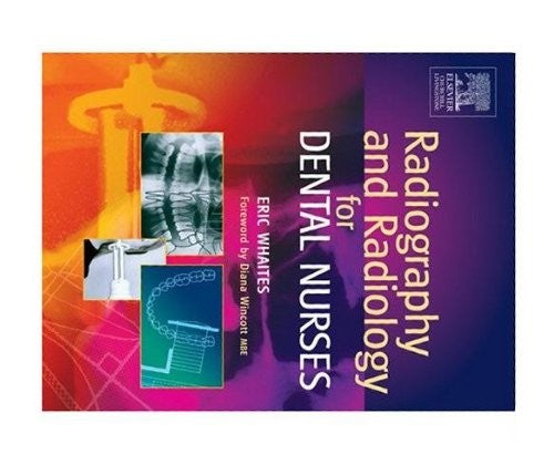 Radiography and Radiology for Dental Nurses