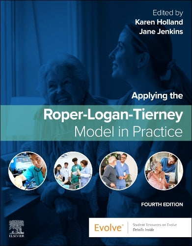Applying the Roper-Logan-Tierney Model in Practice