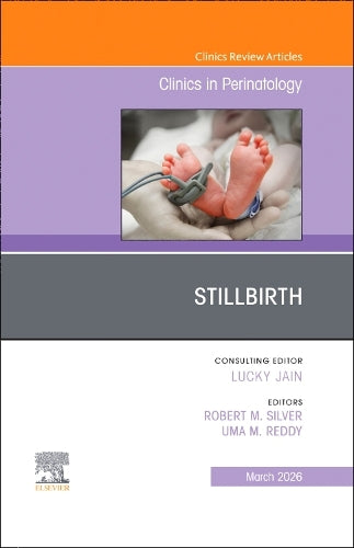 Stilbirth, An Issue of Clinics in Perinatology