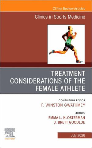 Treatment Considerations of the Female Athlete, An Issue of Clinics in Sports Medicine