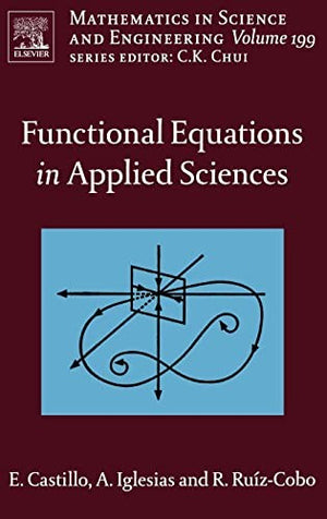 Functional Equations in Applied Sciences