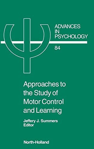 Approaches to the Study of Motor Control and Learning