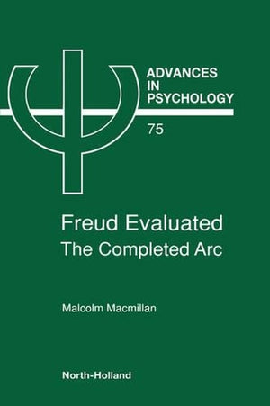 Freud Evaluated - The Completed Arc