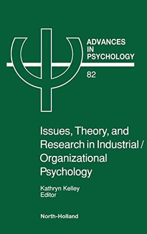Issues, Theory, and Research in Industrial/Organizational Psychology