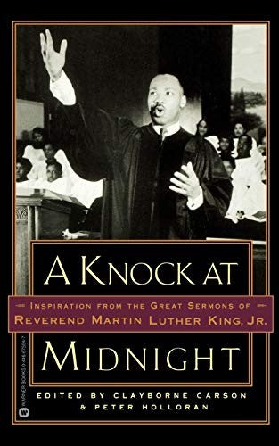 A Knock at Midnight: Inspiration from the Great Sermons of Reverend Martin Luther King, Jr