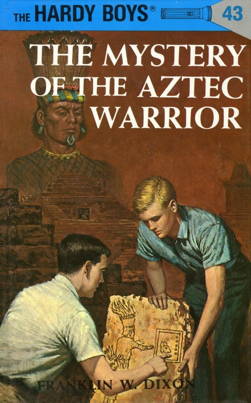 The Hardy Boys 43: the Mystery of the Aztec Warrior