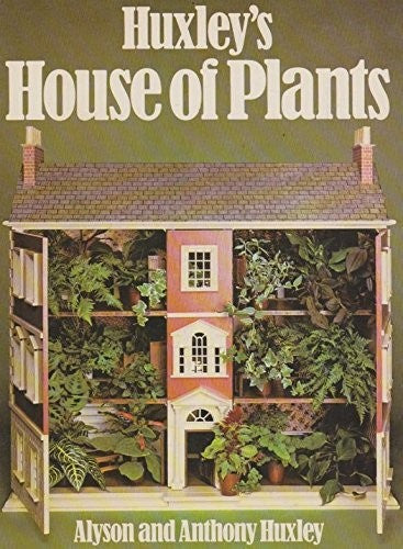 Huxley's house of plants
