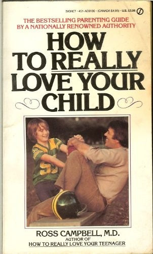 Campbell D. Ross : How to Really Love Your Child cover art