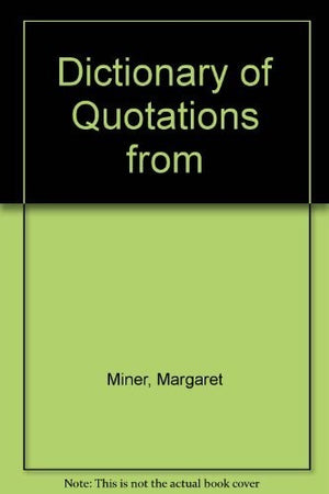 A Dictionary of Quotations from Shakespeare