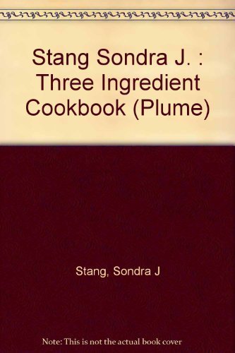 Stang Sondra J. : Three Ingredient Cookbook