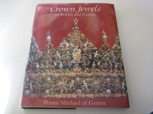 Crown Jewels of Britain and Europe