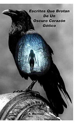 Escritos Que Brotan De Un Oscuro Corazon Gotico.