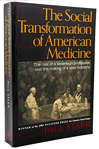The Social Transformation of American Medicine
