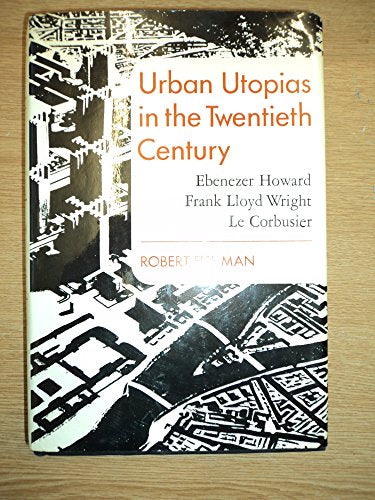 Urban Utopias 20th Century