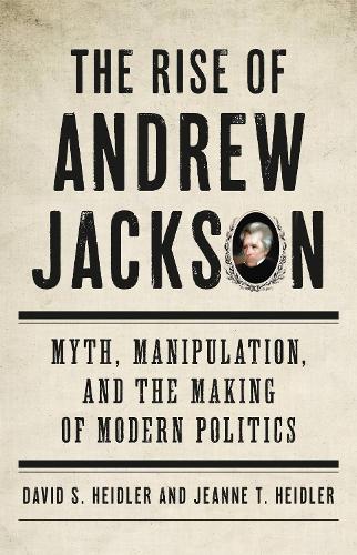The The Rise of Andrew Jackson