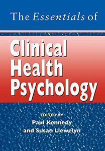 The Essentials of Clinical Health Psychology 