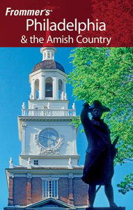 Frommer's Philadelphia and the Amish Country 