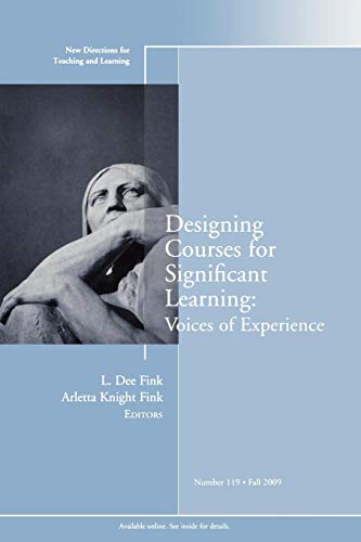 Designing Courses for Significant Learning: Voices of Experience