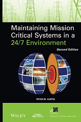 Maintaining Mission Critical Systems in a 24/7 Environment