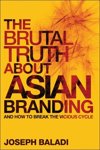 The Brutal Truth About Asian Branding cover