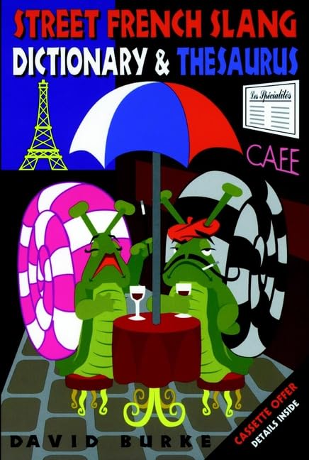 Street French Slang Dictionary and Thesaurus