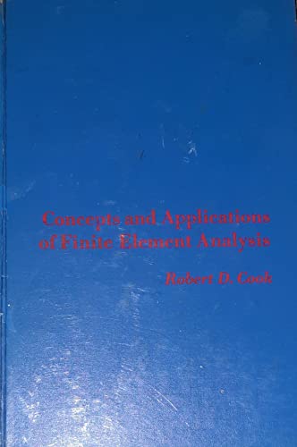 Concepts and Applications of Finite Element Analysis